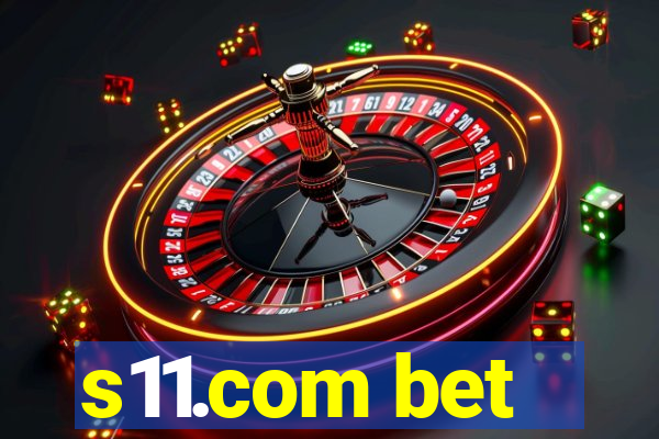 s11.com bet